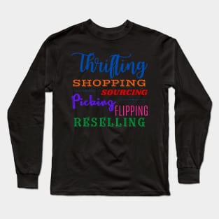 Thrifting Shopping Sourcing Picking Flipping Reselling Long Sleeve T-Shirt